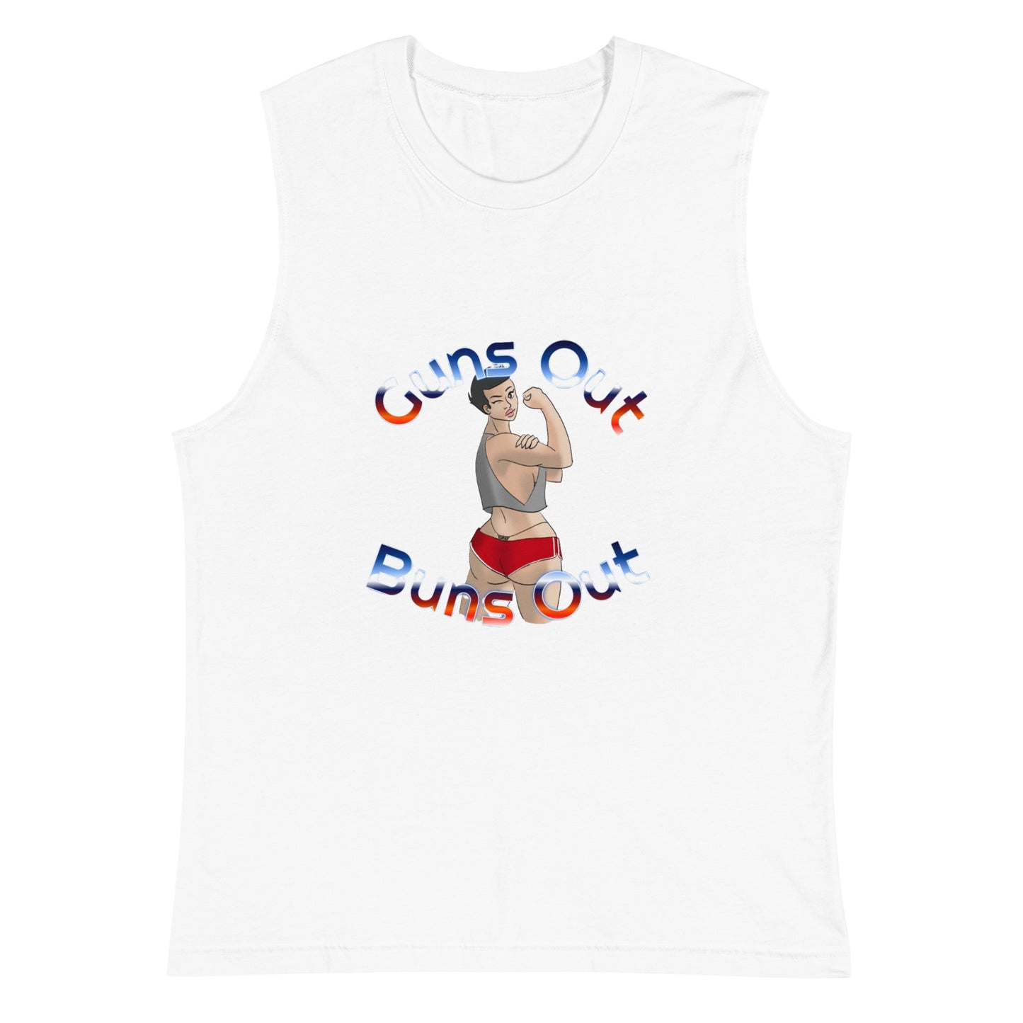 Guns Out Buns Out Muscle Shirt